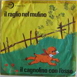 Carmine Rughetti, Rossella Libianchi - Il Cagnolino Con L'osso / Il Raglio Nel Mulino flac album