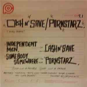 Cash N' Save / Pornstarz  - Independent Men/ Somebody Somewhere flac album