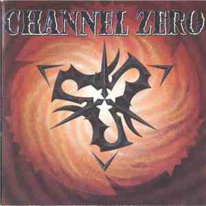 Channel Zero  - Channel Zero flac album