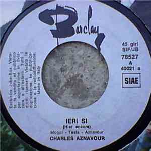 Charles Aznavour / Tony Dallara - Ieri Si (Hier Encore) / Estasi D'Amore (My Foolish Heart) flac album