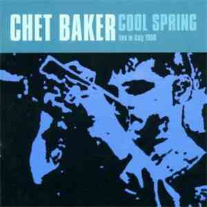 Chet Baker - Cool Spring - Live In Italy 1959 flac album