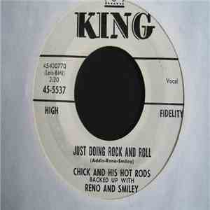 Chick And His Hot Rods Backed Up With Reno And Smiley - Just Doing Rock And Roll flac album