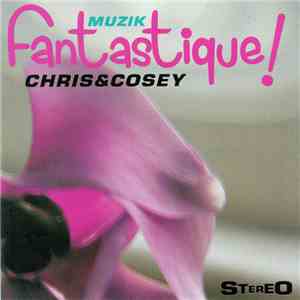 Chris & Cosey - Muzik Fantastique! flac album