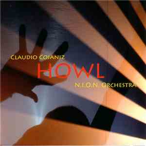 Claudio Cojaniz, N.I.O.N. Orchestra - Howl flac album
