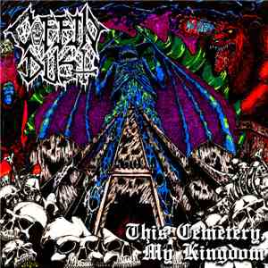 Coffin Dust - This Cemetery, My Kingdom flac album