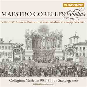 Collegium Musicum 90, Simon Standage - Maestro Corelli's Violins flac album