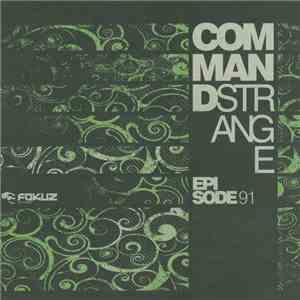 Command Strange - Episode 91 flac album