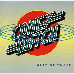 Coney Hatch - Best Of Three flac album