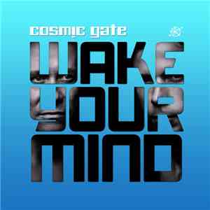 Cosmic Gate - Wake Your Mind flac album