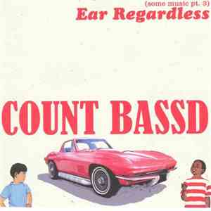 Count Bass D - Ear Regardless (Some Music Pt. 3) flac album