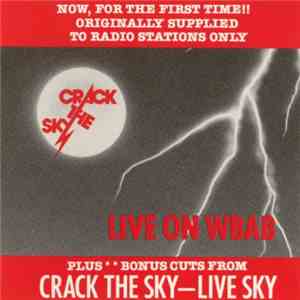 Crack The Sky - Live On WBAB & Live Sky flac album