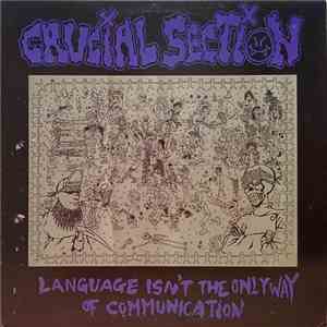 Crucial Section - Language Isn't The Only Way Of Communication flac album