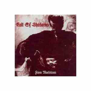 Cult Of Shadows - From Maelstrom flac album