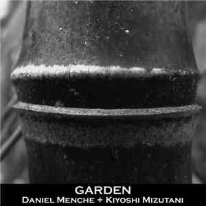 Daniel Menche + Kiyoshi Mizutani - Garden flac album