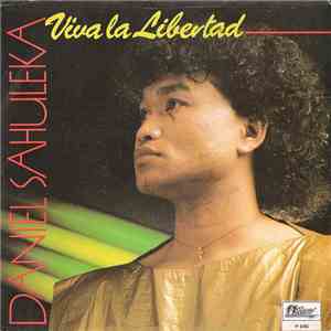 Daniel Sahuleka - Viva La Libertad flac album