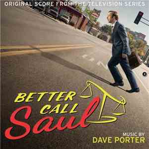Dave Porter  - Better Call Saul (Original Score From The Television Series 1 & 2) flac album