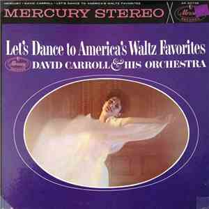 David Carroll & His Orchestra - Let's Dance To America's Waltz Favorites flac album