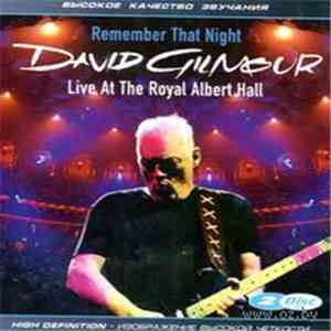 David Gilmour - Remember That Night (Live At The Royal Albert Hall) flac album