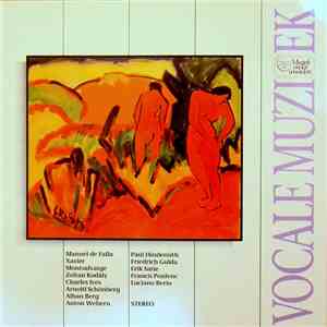 De Falla / Montsalvatge / Kodály / Ives / Schönberg / Berg / Webern / Hindemith / Gulda / Satie / Poulenc / Berio - Vocale Muziek flac album