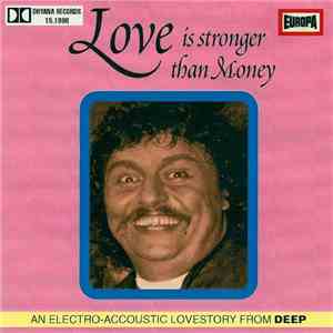 Deep  - Love Is Stronger Than Money flac album