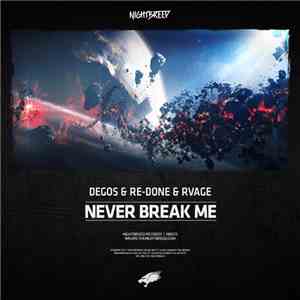 Degos & Re-Done & RVAGE - Never Break Me flac album