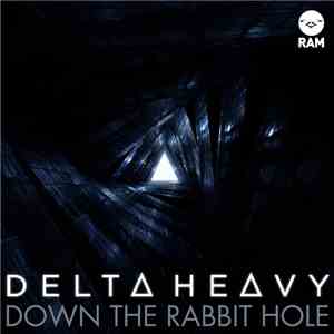 Delta Heavy - Down The Rabbit Hole flac album
