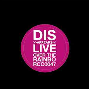 Disappears - Live Over The Rainbo flac album