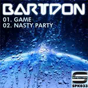 DJ Bartdon - Game / Nasty Party flac album