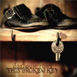Doghouse Roses - This Broken Key flac album