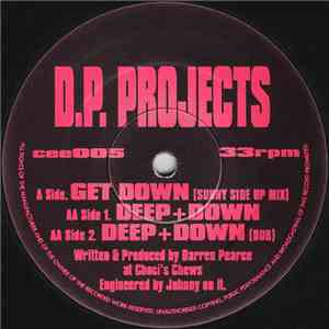 D.P. Projects - Get Down / Deep + Down flac album