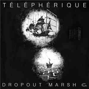 Dropout Marsh - Téléphérique flac album