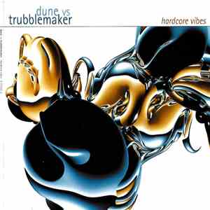Dune  vs. Trubblemaker - Hardcore Vibes flac album