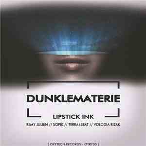 Dunklematerie - Lipstick Ink flac album