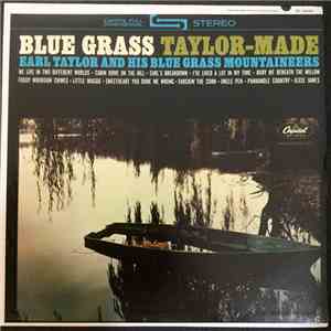 Earl Taylor and His Blue Grass Mountaineers - Blue Grass Taylor-Made flac album