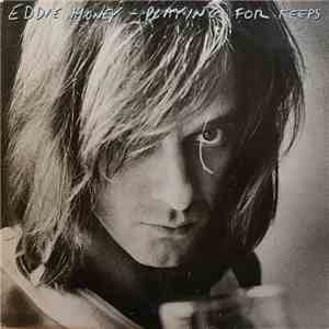Eddie Money - Playing For Keeps flac album
