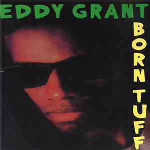 Eddy Grant - Born Tuff flac album