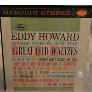 Eddy Howard - Eddy Howard Sings And Plays The Great Old Waltzes flac album