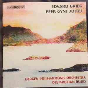 Edvard Grieg, Bergen Philharmonic Orchestra, Ole Kristian Ruud - Peer Gynt Suites Nos. 1 And 2 / Funeral March / Old Norwegian Melody / Bell Ringing flac album