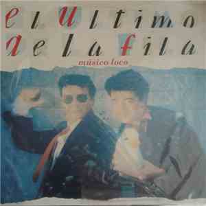El Ultimo De La Fila - Músico Loco flac album