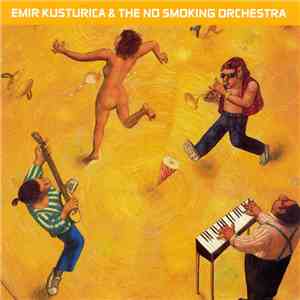 Emir Kusturica & The No Smoking Orchestra - Unza Unza Time flac album