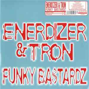 Enerdizer & Tron  - Funky Bastardz flac album
