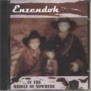 Enzendoh - In The Middle Of Nowhere flac album