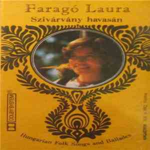 Faragó Laura - Szivárvány Havasán - Magyar Népdalok És Népballadák flac album