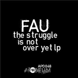 Fau  - The Struggle Is Not Over Yet LP flac album