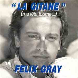 Félix Gray - La Gitane (Ma Tête Tourne...) flac album