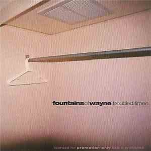 Fountains Of Wayne - Troubled Times flac album