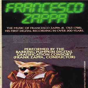 Francesco Zappa - The Barking Pumpkin Digital Gratification Consort, Frank Zappa - Francesco Zappa flac album
