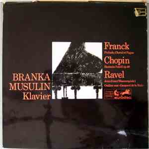 Franck, Chopin, Ravel, Branka Musulin - Klaviermusik flac album