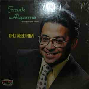 Frank Algarme With The Bob Cline Singers - Oh, I Need Him flac album