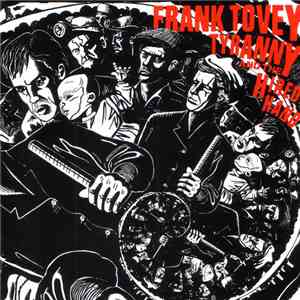 Frank Tovey - Tyranny And The Hired Hand flac album
